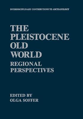 Imagen del vendedor de The Pleistocene Old World: Regional Perspectives (Paperback or Softback) a la venta por BargainBookStores