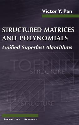 Image du vendeur pour Structured Matrices and Polynomials: Unified Superfast Algorithms (Hardback or Cased Book) mis en vente par BargainBookStores