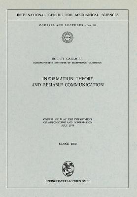 Seller image for Information Theory and Reliable Communication: Course Held at the Department for Automation and Information July 1970 (Paperback or Softback) for sale by BargainBookStores