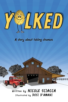 Image du vendeur pour Yolked: A Story about Taking Chances (Hardback or Cased Book) mis en vente par BargainBookStores