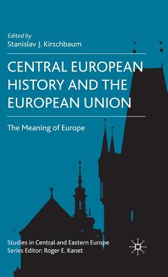 Immagine del venditore per Central European History and the European Union: The Meaning of Europe (Hardback or Cased Book) venduto da BargainBookStores