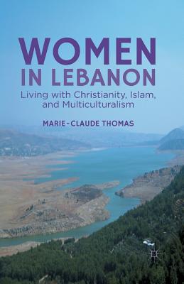 Seller image for Women in Lebanon: Living with Christianity, Islam, and Multiculturalism (Paperback or Softback) for sale by BargainBookStores