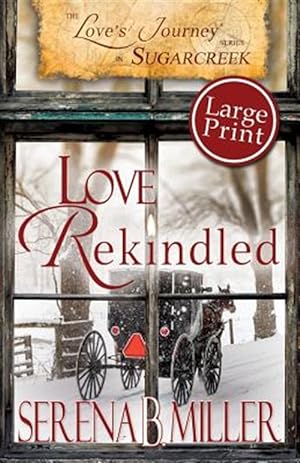 Seller image for Love's Journey in Sugarcreek: Love Rekindled - Large Print for sale by GreatBookPrices