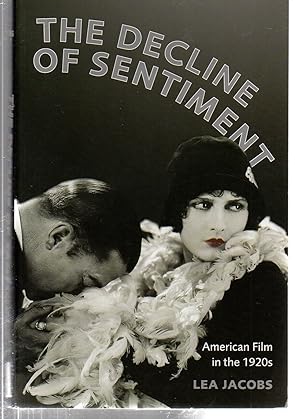 Imagen del vendedor de The Decline of Sentiment: American Film in the 1920s a la venta por EdmondDantes Bookseller