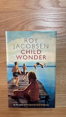 Seller image for Child Wonder. Signed, inscribed, dated UK first edition, first printing for sale by Signed and Delivered Books