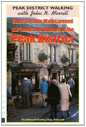 Bild des Verkufers fr Short Circular Walks Around the Towns and Villages of the Peak District (Short circular walk guides) zum Verkauf von WeBuyBooks