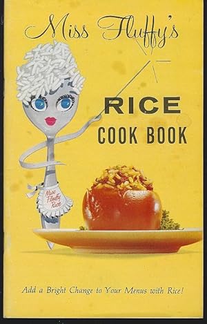 Imagen del vendedor de MISS FLUFFY'S RICE COOK BOOK Add a Bright Change to Your Menus with Rice a la venta por Gibson's Books