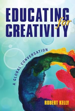 Immagine del venditore per Educating for Creativity: A Global Conversation venduto da WeBuyBooks