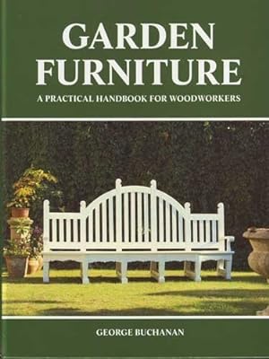 Bild des Verkufers fr Garden Furniture: A Practical Handbook for Woodworkers zum Verkauf von WeBuyBooks