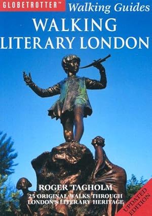 Bild des Verkufers fr Walking Literary London: 25 Original Walks Through London's Literary Heritage (Globetrotter Walking Guides) zum Verkauf von WeBuyBooks
