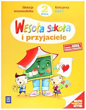 Seller image for WesoLa szkoLa i przyjaciele kl.2 karty pracy cz.5 Edukacja wczesnoszkolna - Hanna Dobrowolska, Anna Konieczna, Krystyna Wasilewska [KSILtKA] for sale by WeBuyBooks