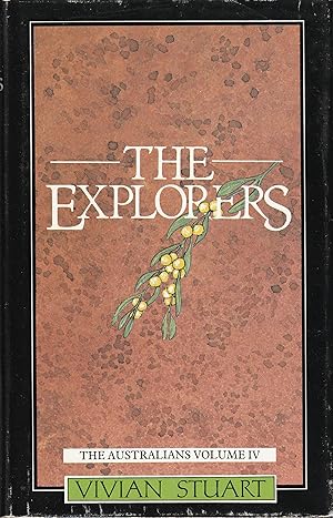 Seller image for The Explorers. Volume IV of The Australians. for sale by Antiquariat Immanuel, Einzelhandel