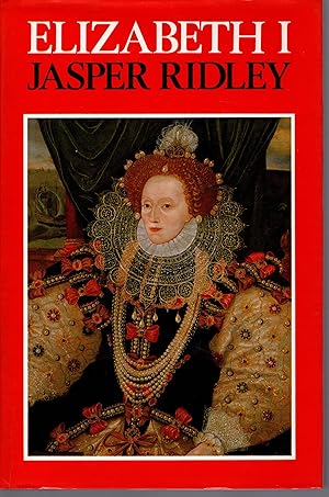 Imagen del vendedor de ELIZABETH I by Jasper Ridley 1987 a la venta por Artifacts eBookstore