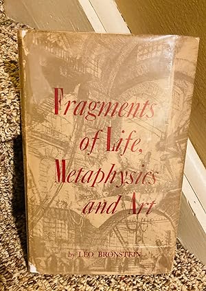 Seller image for Fragments of Life, Metaphysics and Art for sale by Henry E. Lehrich