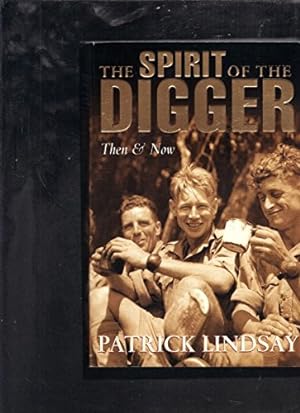 Bild des Verkufers fr The Spirit of the Digger: Then & Now zum Verkauf von WeBuyBooks