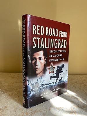 Immagine del venditore per Red Road From Stalingrad; Recollections of a Soviet Infantryman venduto da Little Stour Books PBFA Member