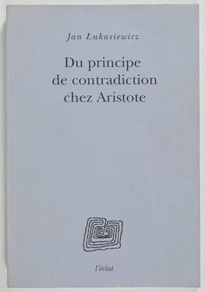 Bild des Verkufers fr Du principe de contradiction chez Aristote zum Verkauf von Christophe He - Livres anciens