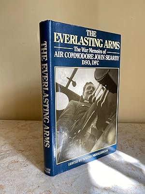 Imagen del vendedor de Everlasting Arms | The War Memoirs of Air Commodore John Searby, DSO, DFC a la venta por Little Stour Books PBFA Member