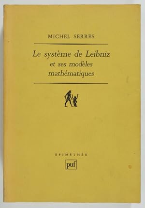 Le système philosophique de Leibniz et ses modèles mathématiques. Etoiles, shémas, points