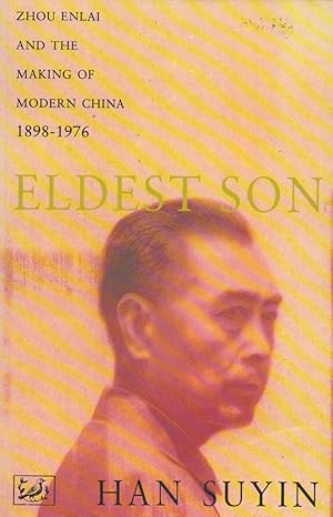 Imagen del vendedor de Eldest Son: Zhou Enlai and the Making of Modern China 1898-1976 a la venta por The Glass Key