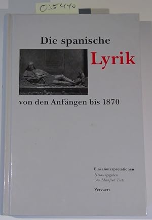 Seller image for Die spanische Lyrik von den Anfngen bis 1870: Einzelinterpretationen for sale by Antiquariat Trger