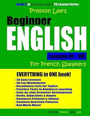 Immagine del venditore per Preston Lee's Beginner English Lesson 41 - 60 for French Speakers venduto da GreatBookPrices