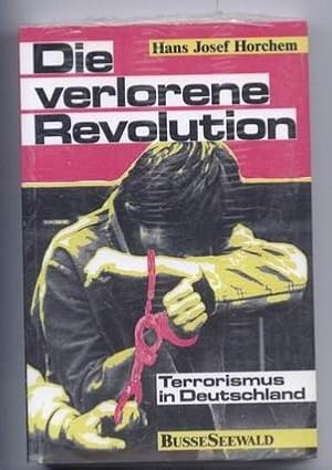 Seller image for Die verlorene Revolution: Terrorismus in Deutschland for sale by WeBuyBooks