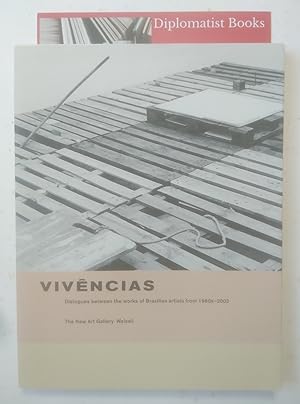 Vivencias: Dialogues Between the Works of Brazilian Artists from 1960s-2002