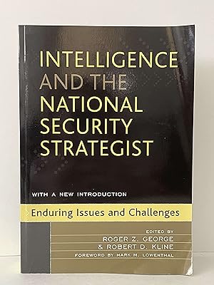 Bild des Verkufers fr Intelligence and the National Security Strategist: Enduring Issues and Challenges zum Verkauf von Lavendier Books