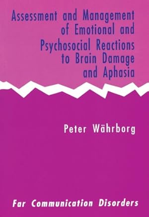Imagen del vendedor de Assessment and Management of Emotional and Psychosocial Reactions to Brain Damage and Aphasia a la venta por WeBuyBooks
