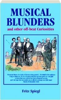 Seller image for MUSICAL BLUNDERS AND OTHER OFFBEAT: And Other Musical Curiosities for sale by WeBuyBooks