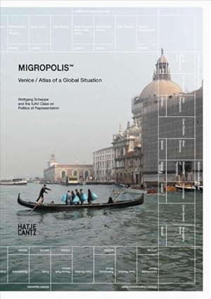 Immagine del venditore per Migropolis : Venice: Atlas of a Global Situation venduto da GreatBookPricesUK