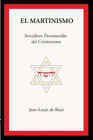 Bild des Verkufers fr El Martinismo: Servidores Desconocidos del Cristianismo -Language: spanish zum Verkauf von GreatBookPrices