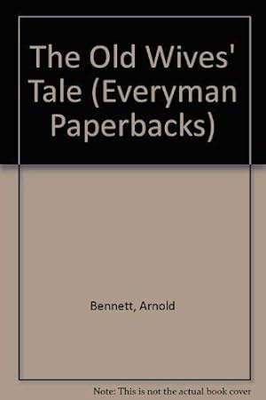 Imagen del vendedor de The Old Wives' Tale (Everyman Paperbacks) a la venta por WeBuyBooks