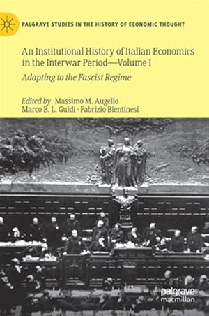 Immagine del venditore per Institutional History of Italian Economics in the Interwar Period : Adapting to the Fascist Regime venduto da GreatBookPrices