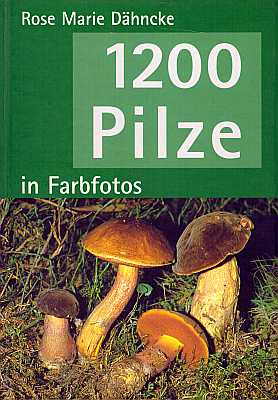 Bild des Verkufers fr 1200 Pilze in Farbfotos zum Verkauf von ConchBooks