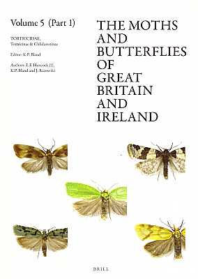 Seller image for The Moths and Butterflies of Great Britain and Ireland. Volume 5, Part 1: Tortricidae: Tortricinae & Chlidanotinae for sale by ConchBooks