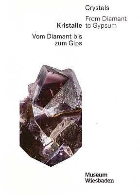 Seller image for Crystals: From Diamant to Gypsum / Kristalle: Vom Diamant bis zum Gips for sale by ConchBooks