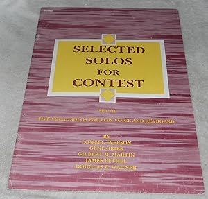 Seller image for Selected Solos For Contest Set III Five Vocal Solos For Low Voice And Keyboard for sale by Pheonix Books and Collectibles