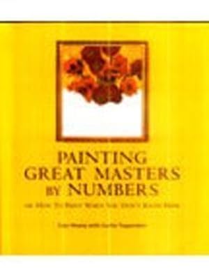 Bild des Verkufers fr Painting Great Masters By Numbers zum Verkauf von WeBuyBooks