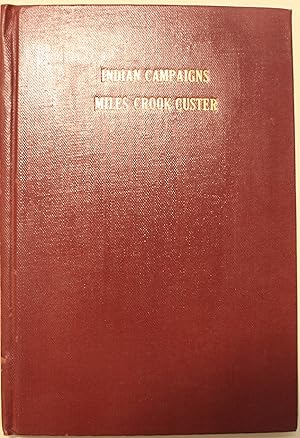 Seller image for General Miles's Indian Campaigns Century Magazine June 1891, General Crook In The Indian Country, Century Magazine March 1891, Besieged by the Utes The Massacre of 1879, Custer's Last Battle By One of Custer's Troop Commanders, Comments By General Fry On The Custer Battle, Famous Indians Portraits of Some Indian Chiefs for sale by Old West Books  (ABAA)