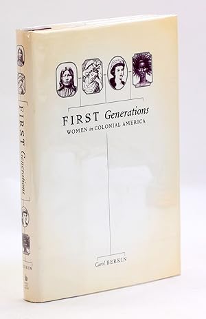 Seller image for First Generations: Women in Colonial America Women in Colonial America for sale by Arches Bookhouse