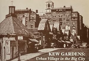 Kew Gardens: Urban Village in the Big City: An Architectural History