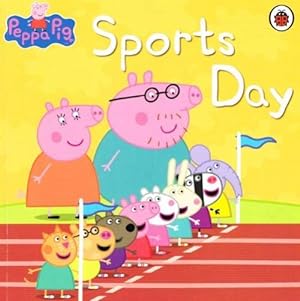 Bild des Verkufers fr Peppa Pig Book: Sports Day zum Verkauf von WeBuyBooks