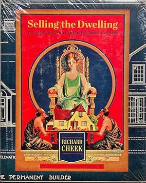 Seller image for Selling the Dwelling: The Books That Built America's Houses 1775-2000 for sale by Trevian Books