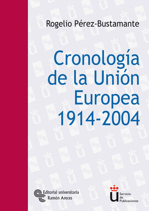 Seller image for CRONOLOGA DE LA UNIN EUROPEA 1914 - 2004 for sale by Antrtica