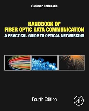 Seller image for Handbook of Fiber Optic Data Communication : A Practical Guide to Optical Networking for sale by GreatBookPrices