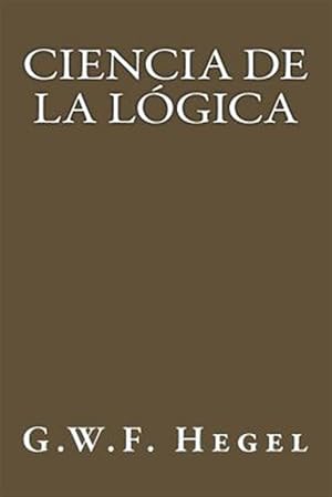 Seller image for Ciencia de la Logica -Language: spanish for sale by GreatBookPrices