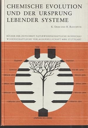 Chemische Evolution und der Ursprung lebender Systeme. Bücher der Zeitschrift naturwissenschaftli...