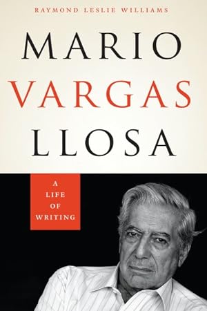 Seller image for Mario Vargas Llosa : A Life of Writing for sale by GreatBookPrices